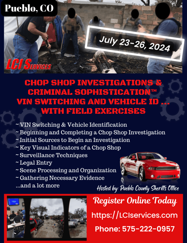 Chop Shop Investigations & Criminal Sophistication ™ Law Enforcement Training VIN Switching and Vehicle ID with Field Exercises in Colorado 2024 Open Nationwide